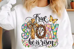 True story he is risen png Product Image 5