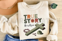 True Story He is Risen Sublimation PNG Product Image 2