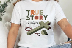 True Story He is Risen Sublimation PNG Product Image 4