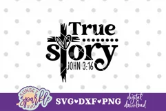 True Story John 3:16 SVG, DXF and PNG files| Easter svg file Product Image 2
