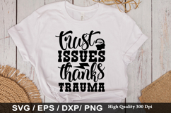 Trust issues thanks SVG -Funny Mental Health Awareness Desig Product Image 1