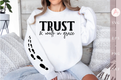 Trust &amp; walk in grace Sleeve SVG Product Image 1
