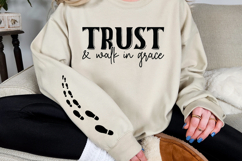 Trust &amp; walk in grace Sleeve SVG Product Image 3