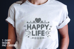 Happy life quote t-shirt sublimation png Product Image 1