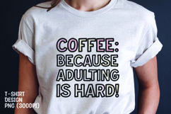 Coffee quote t-shirt sublimation png Product Image 1