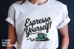 Espresso yourself tshirt sublimation png Product Image 1