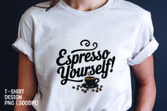 Espresso yourself tshirt sublimation png Product Image 1