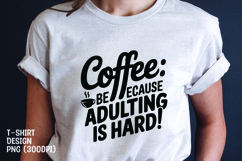 Coffee quote t-shirt sublimation png Product Image 1