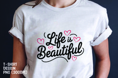 Life is beautiful tshrit sublimation png Product Image 1