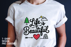 Life is beautiful tshrit sublimation png Product Image 1
