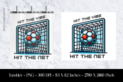 Hit The Vibe Hit The Net Tumbler Sublimation Design PNG Product Image 1