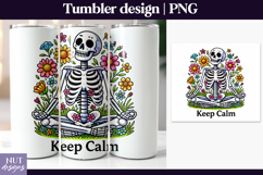 Funny tumbler Mental Health quote Keep Calm Skeleton Product Image 1