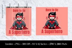 Bron To Be A Superhero Tumbler Sublimation Design Product Image 1