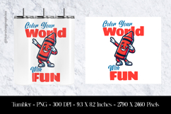 Colour Yiur World With Fun Tumbler Sublimation Design Product Image 1