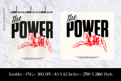 The Power Tumbler Sublimation Design PNG Product Image 1