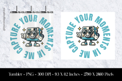 Capure Your Moments In Me Tumbler Sublimation Design PNG Product Image 1