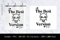 The Best Version of you Tumbler Sublimation Design PNG Product Image 1