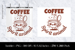 Coffee is My Spirit Animals Tumbler Sublimation Design PNG Product Image 1