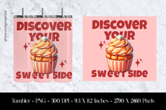 Discover your Sweet Side Cupcake Tumbler Sublimation Design Product Image 1