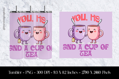 You, Me &amp; A Cup of Tea Tumbler Sublimation Design PNG Product Image 1