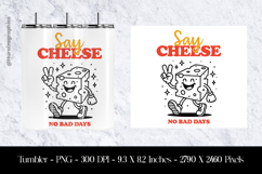 Say Cheese No Bad Day Tumbler Sublimation Design Product Image 1