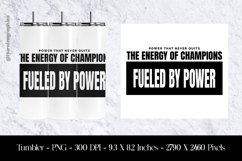 Fueled by Power Motivational Tumbler Sublimation Design Product Image 1