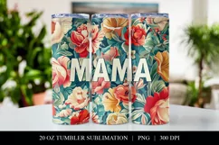 Mama Tumbler Design, 20oz Mothers Day Tumbler Wrap PNG Product Image 1