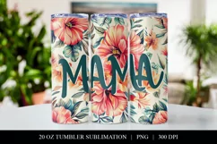 Mama Tumbler Design, Tropical Sublimation Tumbler Wrap Product Image 1
