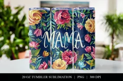 Mama Floral Tumbler Design, Sublimation Tumbler Wrap Product Image 1