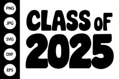 Class of 2025 SVG Product Image 1