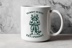 Tummy Hurts Yet I Persist SVG - Funny Raccoon Knight PNG Product Image 2