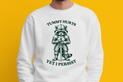 Tummy Hurts Yet I Persist SVG - Funny Raccoon Knight PNG Product Image 3