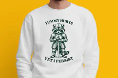 Tummy Hurts Yet I Persist SVG - Funny Raccoon Knight PNG Product Image 3