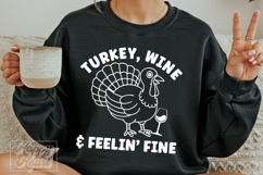 Turkey Wine Feelin Fine SVG PNG - Thanksgiving SVG - Fall Product Image 3