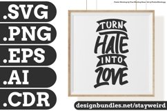 Turn Hate Into Love Motivation Typography Quote Design SVG PNG EPS AI CDR