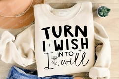 Turn I wish In to I Will SVG Design Product Image 2