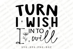 Turn I wish In to I Will SVG Design Product Image 1