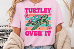 Turtley Over It PNG, Funny Sea Turtle Sublimation Design Product Image 2
