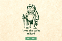 Funny Frog Knight SVG - 'Twas The Carbs M'Lord PNG Design Product Image 1