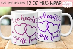 Two Hearts One Love Mug SVG for 12oz mugs infusible ink Product Image 1