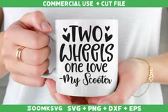 Two wheels one love my scooter SVG | Scooter SVG | Vespa SVG Product Image 2