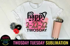 TWOSDAY TUESDAY FEBRUARY 2022 SUBLIMATION DESIGN- TWOSDAY TUESDAY TEACHER SCHOOL SUBLIMATION