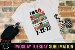 TWOSDAY TUESDAY FEBRUARY 2022 SUBLIMATION DESIGN- TWOSDAY TUESDAY TEACHER SCHOOL SUBLIMATION