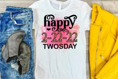 TWOSDAY TUESDAY FEBRUARY 2022 SUBLIMATION DESIGN- TWOSDAY TUESDAY TEACHER SCHOOL SUBLIMATION