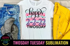 TWOSDAY TUESDAY FEBRUARY 2022 SUBLIMATION DESIGN- TWOSDAY TUESDAY TEACHER SCHOOL SUBLIMATION