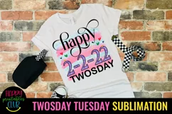 TWOSDAY TUESDAY FEBRUARY 2022 SUBLIMATION DESIGN- TWOSDAY TUESDAY TEACHER SCHOOL SUBLIMATION
