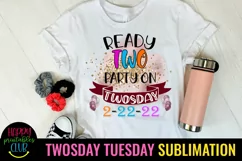 Party Tshirt Idea for Twosday Tuesday 2-22-22- Twosday Tuesday Party Design