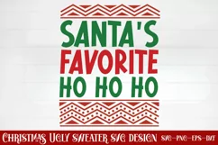 Santa's favorite Ho HO Ho SVG, Ugly Christmas Sweater SVG Product Image 1