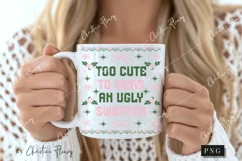 Too Cute Ugly Christmas Sweater PNG | Funny Christmas PNG Product Image 2