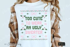 Too Cute Ugly Christmas Sweater PNG | Funny Christmas PNG Product Image 3
